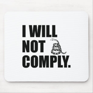 I Will Not Comply Gadsden Snake  Mouse Mat
