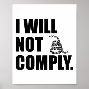 I Will Not Comply Gadsden Snake Poster