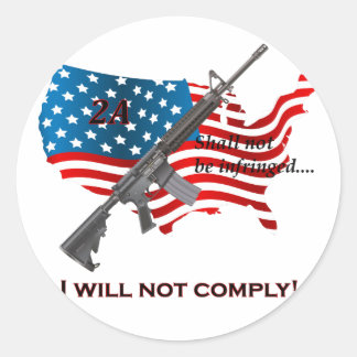 I Will Not Comply Right to Bear Arms AR15 Flag Classic Round Sticker