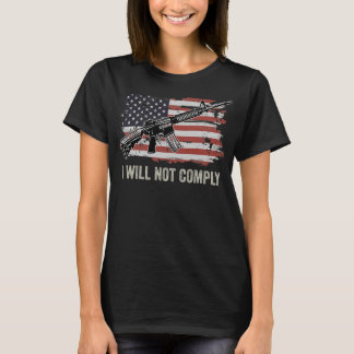 I Will Not Comply T-Shirt
