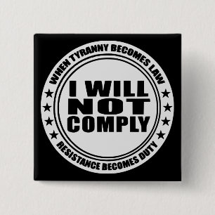 I Will Not Comply  #USAPatriotGraphics  © 15 Cm Square Badge