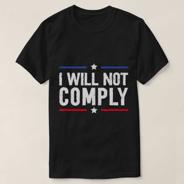 I Will Not Comply Vintage T-Shirt (Design Front)