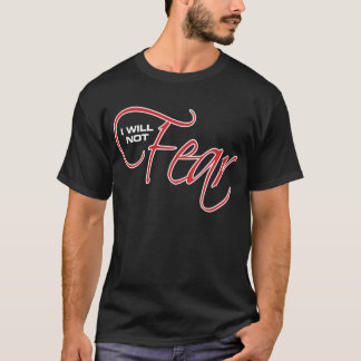 I Will Not Fear - Osteen T-Shirt