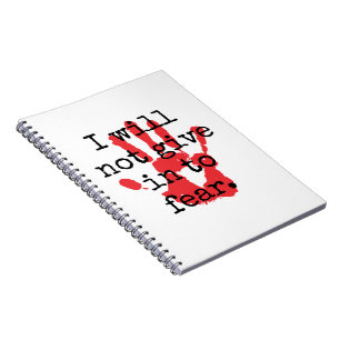 I Will Not Give In To Fear - Inspirational Quotes Notebook