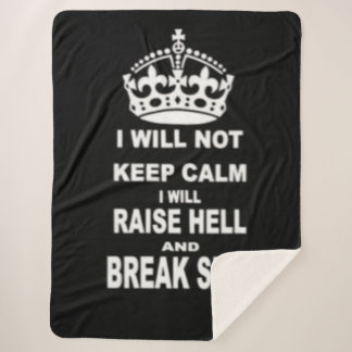 I WILL NOT KEEP CALM SHERPA BLANKET