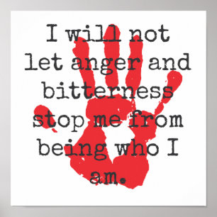 I Will Not Let Anger And Bitterness - Inspirationa Poster