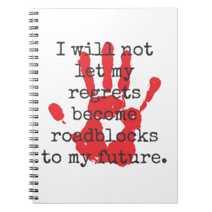 I Will Not Let My Regrets - Inspirational Quotes Notebook