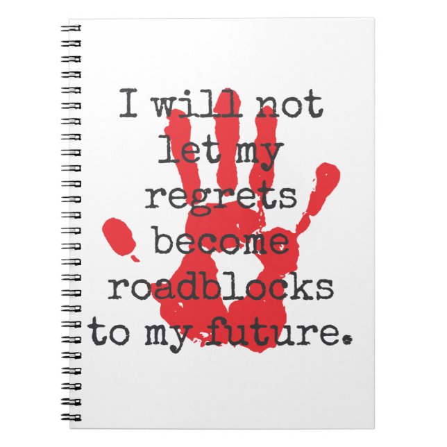 I Will Not Let My Regrets - Inspirational Quotes Notebook (Front)
