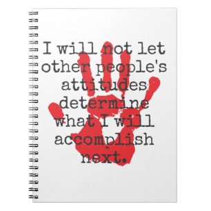 I Will Not Let Other People's Attitudes - Inspirat Notebook