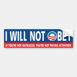 I Will NOT OBEY --- Anti Obama Bumper Sticker
