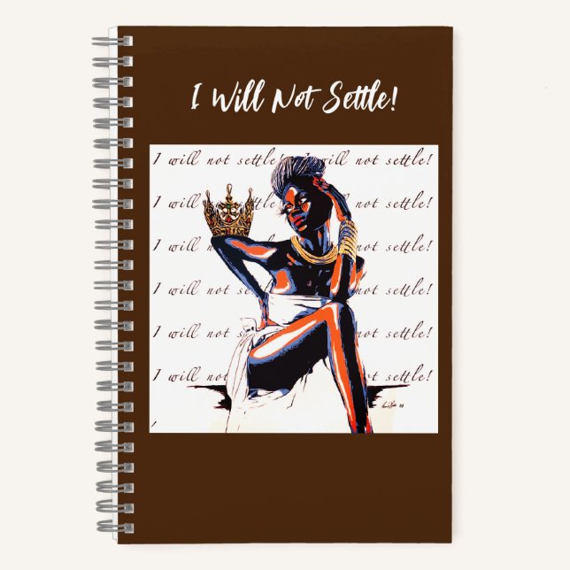 “I Will Not Settle!” Spiral Notebook (Front)