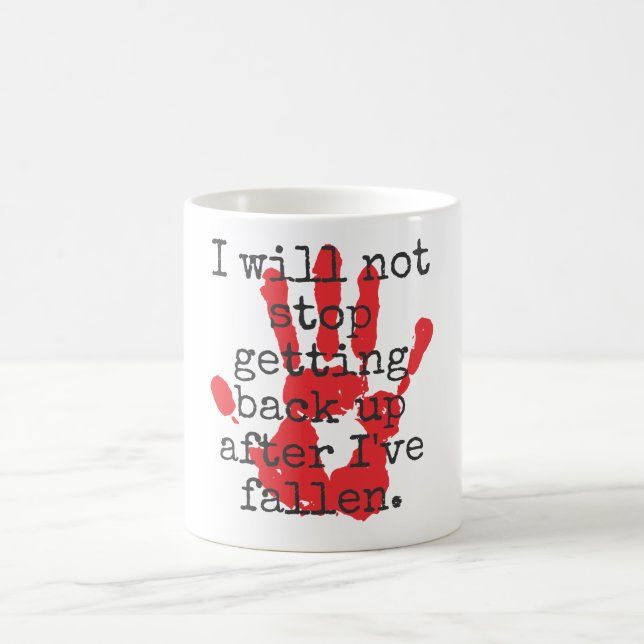 I Will Not Stop Getting Back Up - Inspirational Qu Coffee Mug (Center)