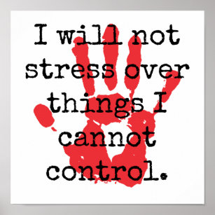 I Will Not Stress Over Things - Inspirational  Poster
