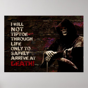 I Will Not Tiptoe Through Life Poster