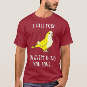 I will Poop on Everything you Love Yellow Quaker T-Shirt