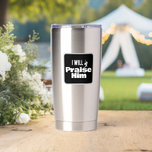 I Will Praise Him, Guitar for the King Insulated Tumbler