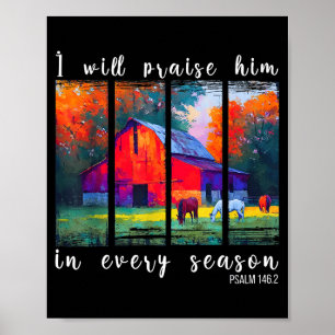 I Will Praise Him In Every Season Horse Lover Fall Poster