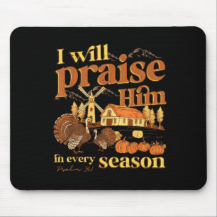 I Will Praise Him In Many Season Christian Farm Fa Mouse Mat