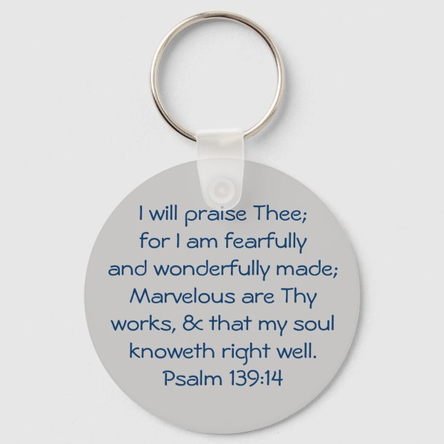 I will praise Thee; for I am fearfully and wond... Key Ring (Front)