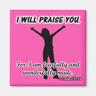 I Will Praise You - Psalm 139:14 Pink Silhouette Magnet