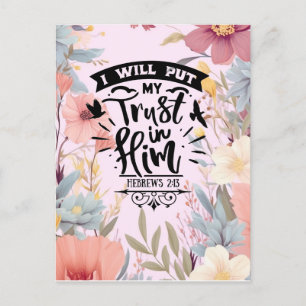 I will put my trust in Him Postcard