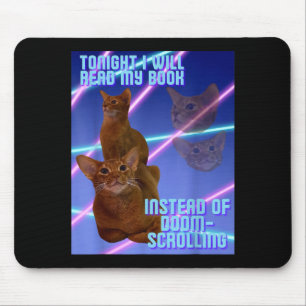 I will read my book instead of doomscrolling mouse mat