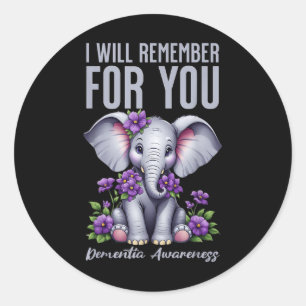 I Will Remember For You Dementia Awareness Elephan Classic Round Sticker