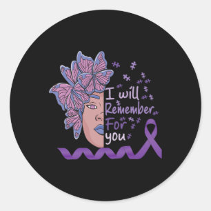 I Will Remember For You Heimerheimer Awareness But Classic Round Sticker