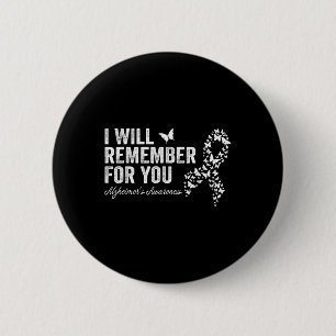I Will Remember For You Heimers Awareness Dementia 6 Cm Round Badge