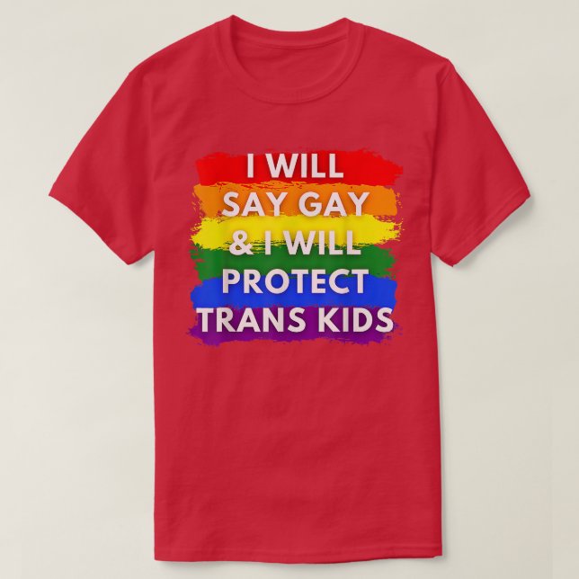 I will say gay and I will protect trans kids Women T-Shirt (Design Front)