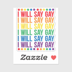 I Will Say Gay Design for a Say Love Proud LGBTQ G