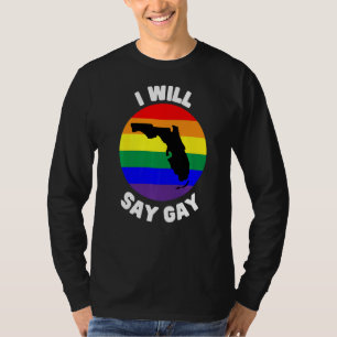 I Will Say Gay Florida Pro Lgbt Kids Rights T-Shirt