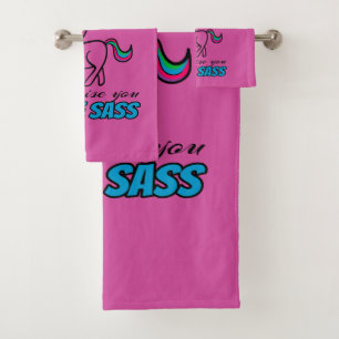 I Will See Your Sarcasm And Raise You Some Sass Bath Towel Set