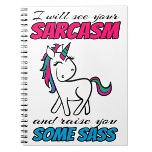 I Will See Your Sarcasm And Raise You Some Sass Notebook