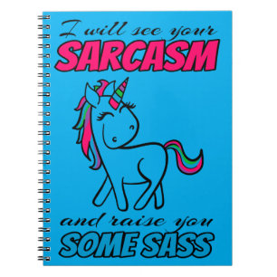 I Will See Your Sarcasm And Raise You Some Sass Notebook