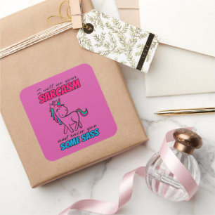 I Will See Your Sarcasm And Raise You Some Sass Square Sticker