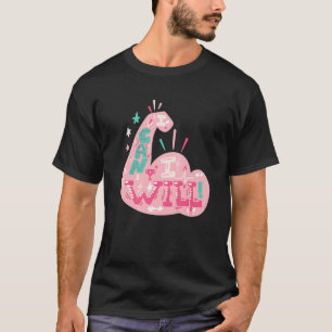 I Will Self Love Motivational T-Shirt