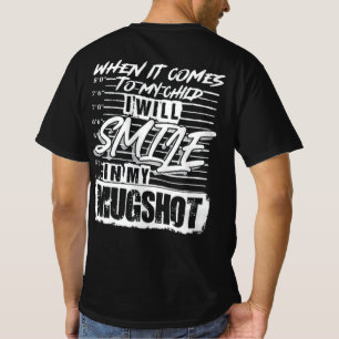  I Will Smile in My Mugshot  T-Shirt
