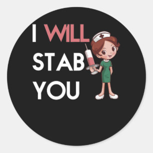 I Will Stab you Classic Round Sticker