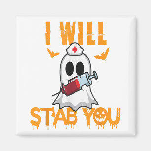 I Will Stab You Funny Ghost Nurse Halloween Nursin Magnet