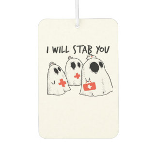 I Will Stab You Ghost Nurse Funny RN Halloween Gho Car Air Freshener
