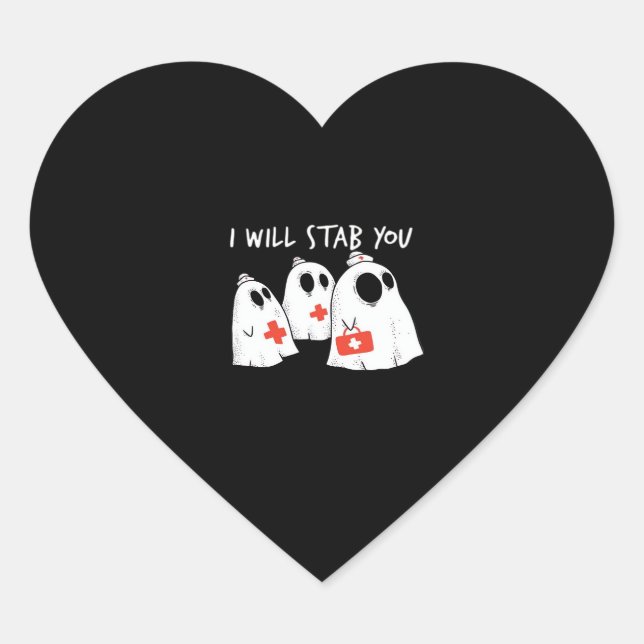 I Will Stab You Ghost Nurse Funny RN Halloween Gho Heart Sticker (Front)