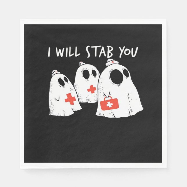 I Will Stab You Ghost Nurse Funny RN Halloween Gho Napkin (Front)