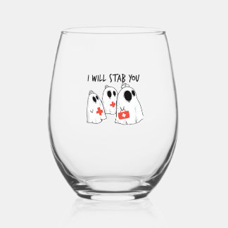 I Will Stab You Ghost Nurse Funny RN Halloween Gho Stemless Wine Glass