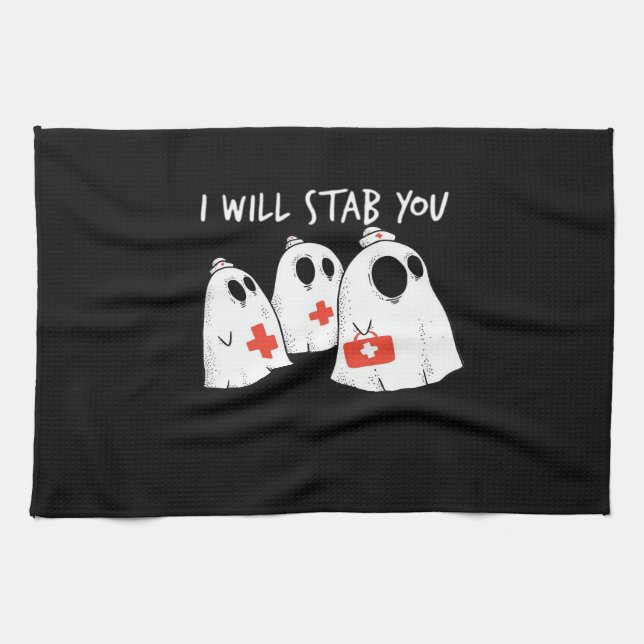 I Will Stab You Ghost Nurse Funny RN Halloween Gho Tea Towel (Horizontal)