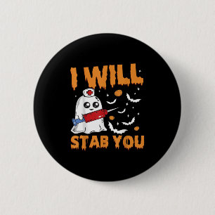 I Will Stab You Ghost Nurse Retro Funny Halloween 6 Cm Round Badge