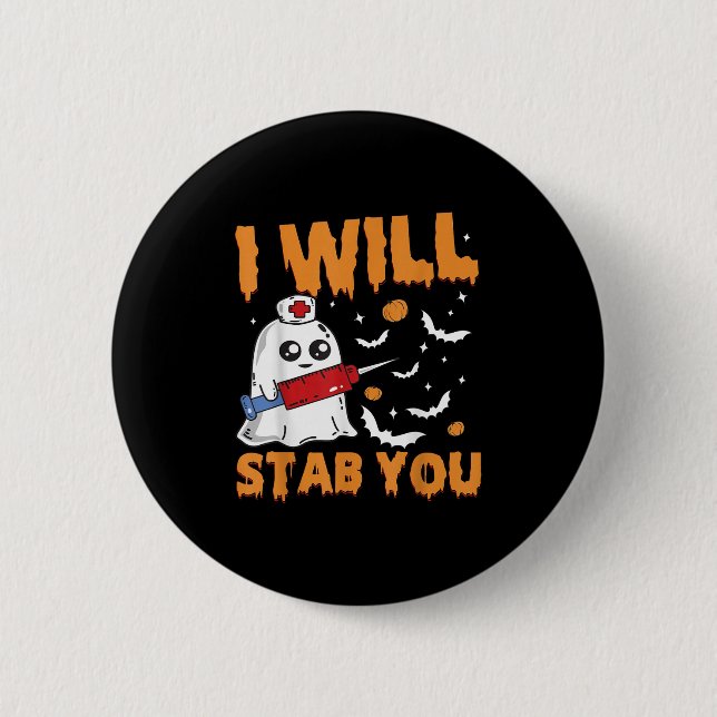 I Will Stab You Ghost Nurse Retro Funny Halloween  6 Cm Round Badge (Front)