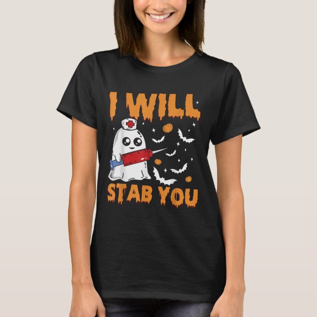 I Will Stab You Ghost Nurse Retro Funny Halloween  T-Shirt (Front)