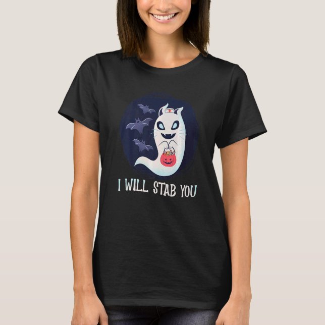 I Will Stab You Nurse Ghost Cat Halloween T-Shirt (Front)