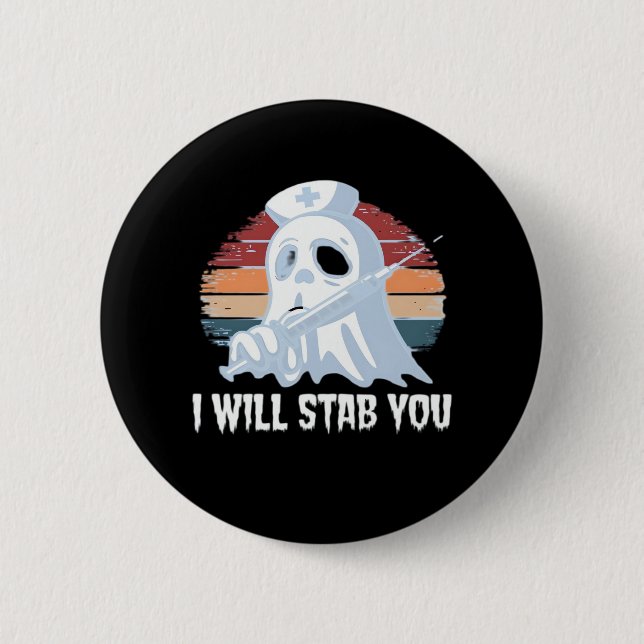 I will stab you t shirt, Ghost Nurse Halloween Vin 6 Cm Round Badge (Front)